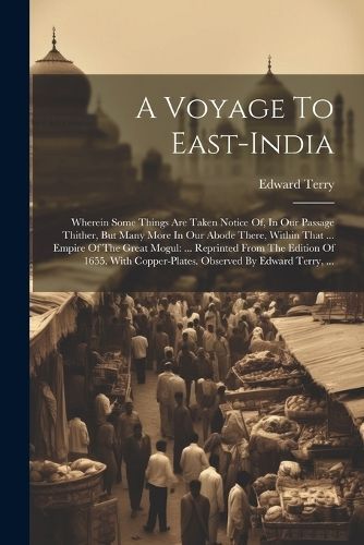 Voyage To East-india By Terry 9781022553637 (Paperback)