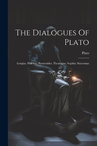 Dialogues Of Plato By Plato 9781022564305 (Paperback)