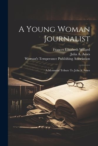 Young Woman Journalist By Ames 9781022565876 (Paperback)