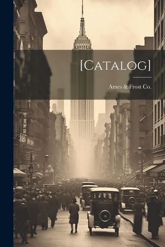 [catalog] By Ames & Frost Co (Chicago 9781022589520 (Paperback)