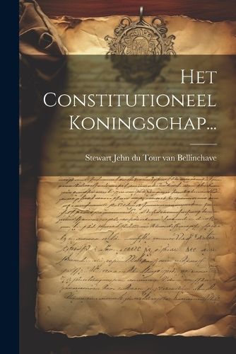 Het Constitutioneel Koningschap... 9781022615502 (Paperback)