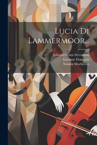 Lucia Di Lammermoor... By Donizetti 9781022626492 (Paperback)