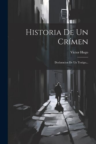 Historia De Un Crímen By Hugo 9781022628632 (Paperback)