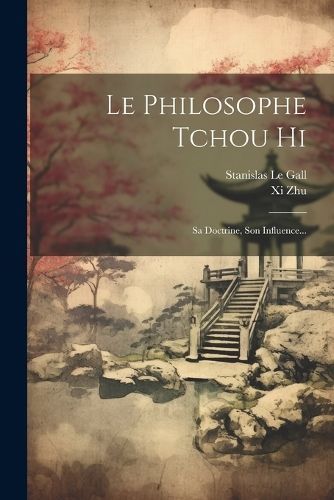Philosophe Tchou Hi By Gall 9781022631120 (Paperback)