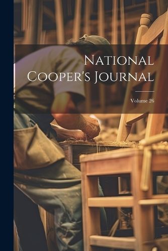 National Cooper's Journal; Volume 26 By Anonymous 9781022637542