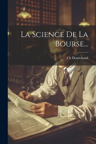 Science De La Bourse... By Denéchaud 9781022654617 (Paperback)