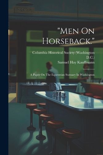 "men On Horseback." By Kauffmann 9781022656321 (Paperback)