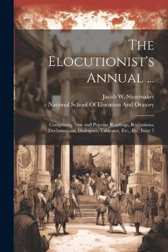 Elocutionist's Annual ... By Shoemaker 9781022661011 (Paperback)