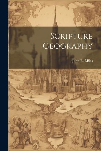Scripture Geography By Miles 9781022661103 (Paperback)