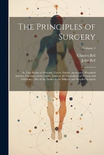 Principles of Surgery By Bell 9781022664845 (Paperback)
