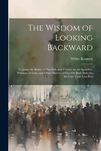 Wisdom of Looking Backward By Kennett 9781022666344 (Paperback)