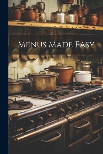 Menus Made Easy By Anonymous 9781022670181 (Paperback)