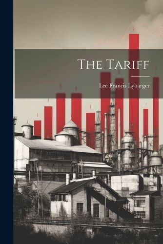 Tariff By Lybarger 9781022679061 (Paperback)