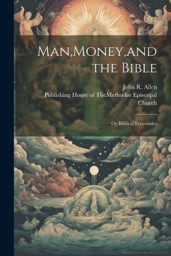 Man, Money, and the Bible By Allen 9781022680258 (Paperback)