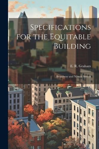 Specifications for the Equitable Building By Graham 9781022684003