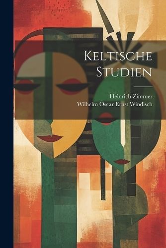 Keltische Studien By Zimmer 9781022691568 (Paperback)