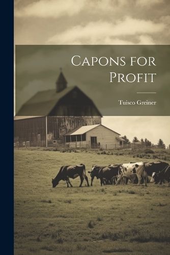 Capons for Profit By Greiner 9781022695276 (Paperback)