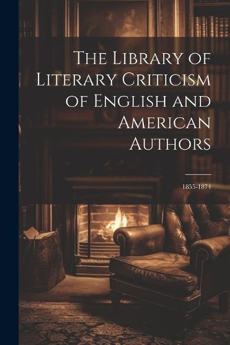 Library of Literary Criticism of English and American Authors