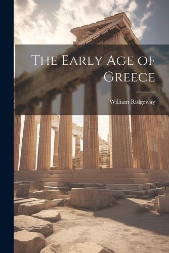 Early age of Greece By Ridgeway 9781022715639 (Paperback)