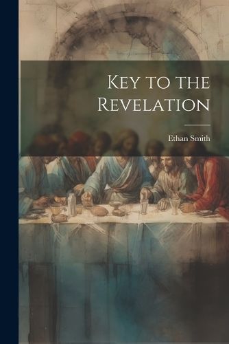 Key to the Revelation By Smith 9781022718845 (Paperback)