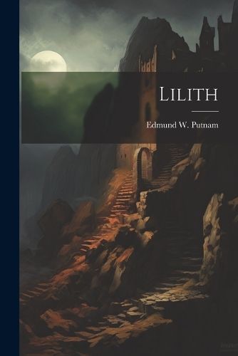 Lilith By Putnam 9781022719477 (Paperback)