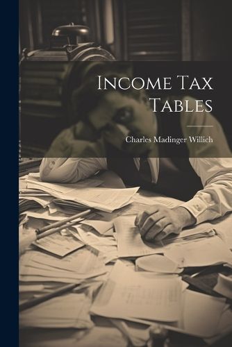 Income Tax Tables By Willich 9781022728844 (Paperback)