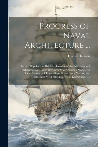 Progress of Naval Architecture ... By Davison 9781022730007