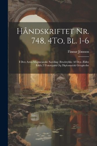 Håndskriftet Nr. 748, 4To, Bl. 1-6 By Jónsson 9781022733237