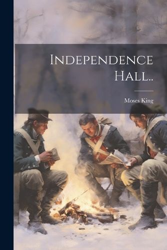 Independence Hall.. By King 9781022737877 (Paperback)