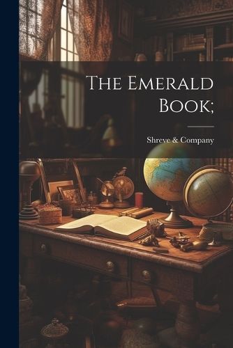 Emerald Book; By Shreve & Company (San Francisco 9781022738256