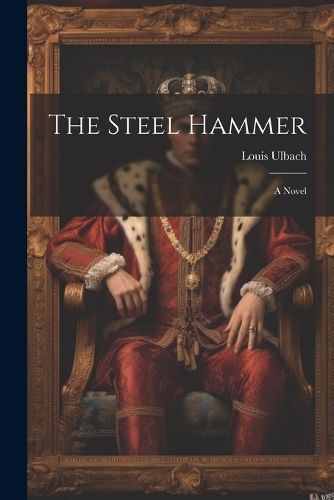 Steel Hammer By Ulbach 9781022760981 (Paperback)