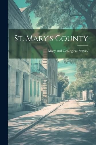 St. Mary's County By Maryland Geological Survey 9781022766303
