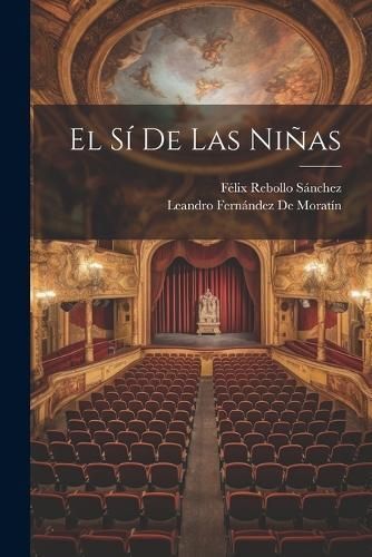 Sí De Las Niñas By de Moratín 9781022766341 (Paperback)