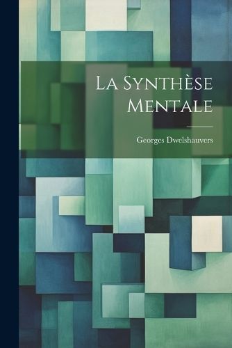 Synthèse Mentale By Dwelshauvers 9781022772762 (Paperback)