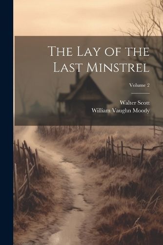 Lay of the Last Minstrel; Volume 2 By Scott 9781022774834 (Paperback)
