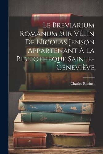 Breviarium Romanum Sur Vélin De Nicolas Jenson Appartenant À La Bibliothèque Sainte-Geneviève