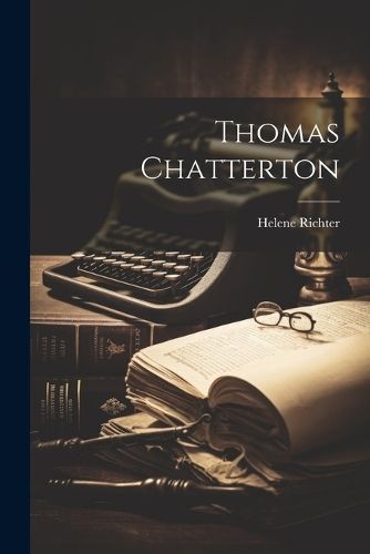 Thomas Chatterton By Richter 9781022786295 (Paperback)