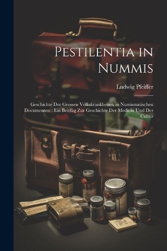 Pestilentia in Nummis By Pfeiffer 9781022794276 (Paperback)