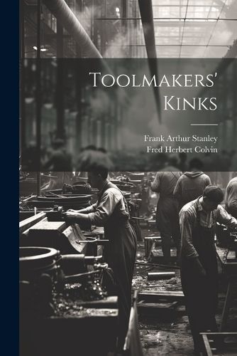 Toolmakers' Kinks By Colvin 9781022796638 (Paperback)