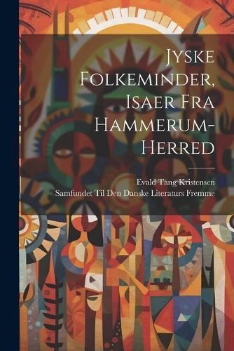 Jyske Folkeminder, Isaer Fra Hammerum-Herred By Kristensen (Paperback)