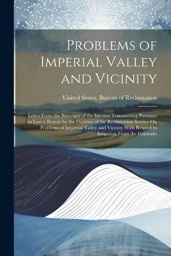 Problems of Imperial Valley and Vicinity 9781022834392 (Paperback)