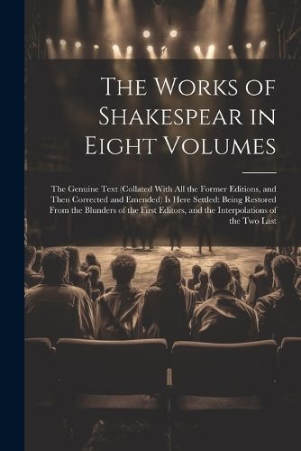 Works of Shakespear in Eight Volumes By Anonymous 9781022841581