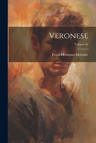 Veronese; Volume 26 By Meissner 9781022846791 (Paperback)