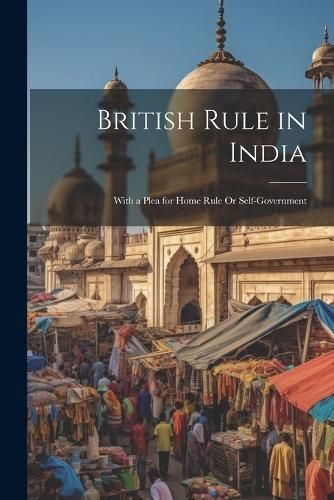 British Rule in India By Anonymous 9781022851207 (Paperback)