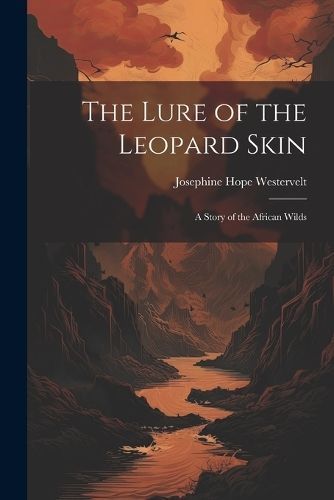 Lure of the Leopard Skin By Westervelt 9781022855953 (Paperback)