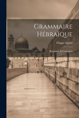 Grammaire Hébraïque By Sarchi 9781022866843 (Paperback)