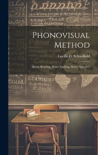 Phonovisual Method By Schoolfield 9781022884199 (Hardback)
