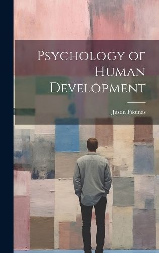 Psychology of Human Development By Pikunas 9781022884304 (Hardback)