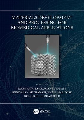 Materials Development and Processing for Biomedical Applications