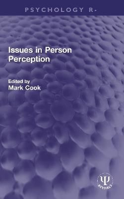 Issues in Person Perception By Mark Cook (editor) 9781032003955